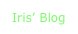 Iris’ Blog