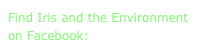 Find Iris and the Environment on Facebook: