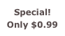 Special!
Only $0.99
